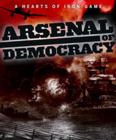 Arsenal of Democracy: A Hearts of Iron Game Game Cover