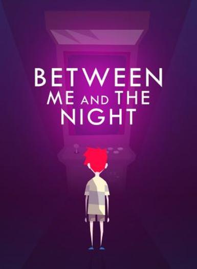 Between Me And The Night Game Cover