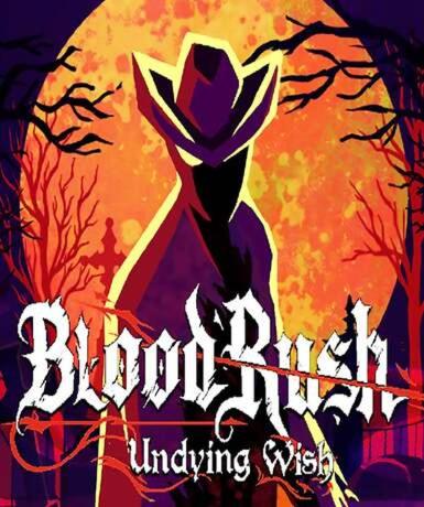 BloodRush: Undying Wish (Steam) (Early Access) Game Cover