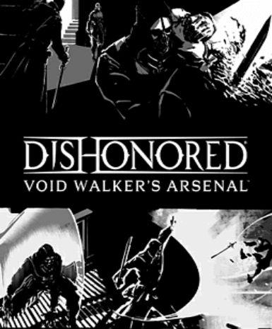 Dishonored - Void Walkers Arsenal (DLC) Game Cover