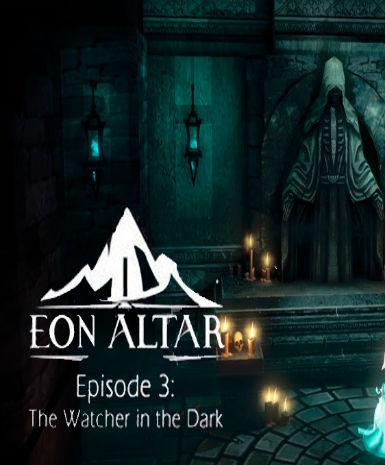 Eon Altar: Episode 3 - The Watcher in the Dark DLC Game Cover