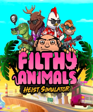 Filthy Animals - Heist Simulator Game Cover