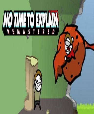 No Time To Explain Remastered Game Cover