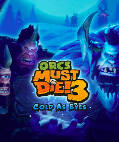 Orcs Must Die! 3 - Cold as Eyes (DLC) Game Cover