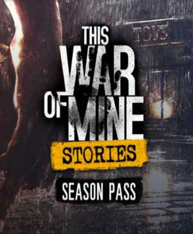 This War of Mine: Stories - Season Pass (DLC) Game Cover