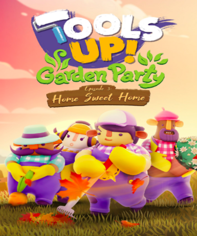 Tools Up! Garden Party - Episode 3: Home Sweet Home (DLC) (Steam) Game Cover